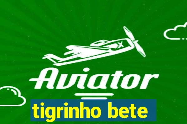 tigrinho bete